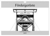 Fördergerüste - Landmarken einer Epoche (Wandkalender 2025 DIN A4 quer), CALVENDO Monatskalender