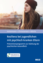 Resilienz bei Jugendlichen mit psychisch kranken Eltern, m. 1 Buch, m. 1 E-Book