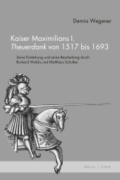 Kaiser Maximilians I. Theuerdank von 1517 bis 1693