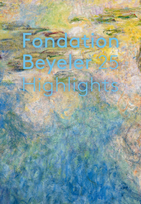 Fondation Beyeler. 25 Highlights