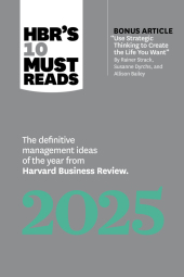 HBR's 10 Must Reads 2025
