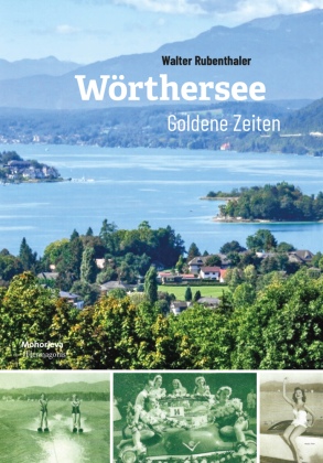 Wörthersee - goldene Zeiten