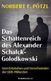 Das Schattenreich des Alexander Schalck-Golodkowski