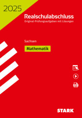 STARK Original-Prüfungen Realschulabschluss 2025 - Mathematik - Sachsen, m. 1 Buch, m. 1 Beilage
