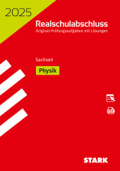 STARK Original-Prüfungen Realschulabschluss 2025 - Physik - Sachsen, m. 1 Buch, m. 1 Beilage