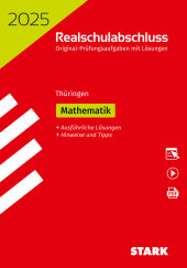 STARK Original-Prüfungen Realschulabschluss 2025 - Mathematik - Thüringen, m. 1 Buch, m. 1 Beilage