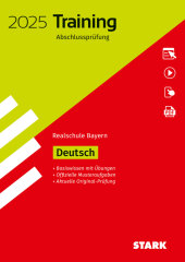 STARK Training Abschlussprüfung Realschule 2025 - Deutsch - Bayern, m. 1 Buch, m. 1 Beilage