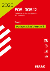 STARK Abiturprüfung FOS/BOS Bayern 2025 - Mathematik Nichttechnik 12. Klasse, m. 1 Buch, m. 1 Beilage