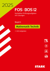 STARK Abiturprüfung FOS/BOS Bayern 2025 - Mathematik Technik 12. Klasse, m. 1 Buch, m. 1 Beilage
