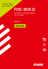STARK Abiturprüfung FOS/BOS Bayern 2025 - Deutsch 12. Klasse, m. 1 Buch, m. 1 Beilage