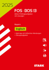 STARK Abiturprüfung FOS/BOS Bayern 2025 - Englisch 13. Klasse, m. 1 Buch, m. 1 Beilage