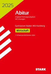 STARK Abiturprüfung BaWü 2025 - Wirtschaft, m. 1 Buch, m. 1 Beilage