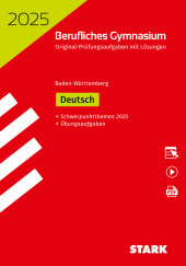 STARK Abiturprüfung Berufliches Gymnasium 2025 - Deutsch - BaWü, m. 1 Buch, m. 1 Beilage
