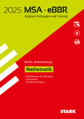 STARK Original-Prüfungen und Training MSA/eBBR 2025 - Mathematik - Berlin/Brandenburg, m. 1 Buch, m. 1 Beilage