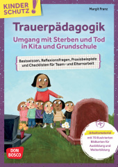 Kinderschutz: Trauerpädagogik Umgang mit Sterben und Tod in Kita und Grundschule, m. 1 Beilage