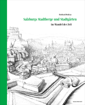 Salzburgs Stadtberge und Stadtgärten