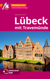 Lübeck MM-City inkl. Travemünde Reiseführer Michael Müller Verlag