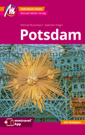 Potsdam MM-City Reiseführer Michael Müller Verlag, m. 1 Karte