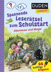 Duden Leseprofi - Spannende Leserätsel zum Schulstart: Abenteuer und Magie, 1. Klasse