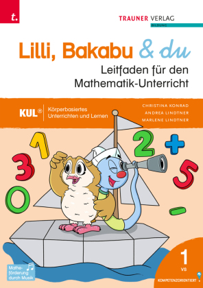 Lilli, Bakabu & du, Leitfaden für den Mathematik-Unterricht 1 VS