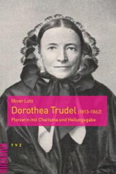 Dorothea Trudel (1813-1862)