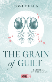 The Grain of Guilt - Klinikum St. Nikollaus