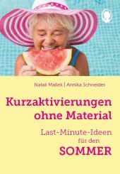 Kurzaktivierungen ohne Material. Last-Minute-Ideen für den Sommer