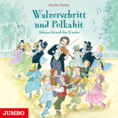 Walzerschritt und Polkahit. Johann Strauß für Kinder, 1 Audio-CD