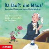 Da läuft die Maus! Goethe für Kinder und andere Zauberlehrlinge, 1 Audio-CD Cover