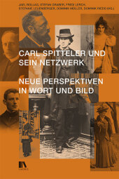 Carl Spitteler und sein Netzwerk