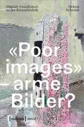 «Poor images» - arme Bilder?