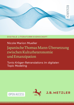 Mueller, Nicole Marion: Japanische Thomas Mann-Übersetzung zwischen Kulturheteronomie und Emanzipation