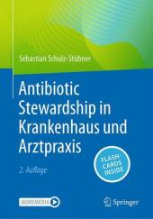 Antibiotic Stewardship in Krankenhaus und Arztpraxis, m. 1 Buch, m. 1 E-Book