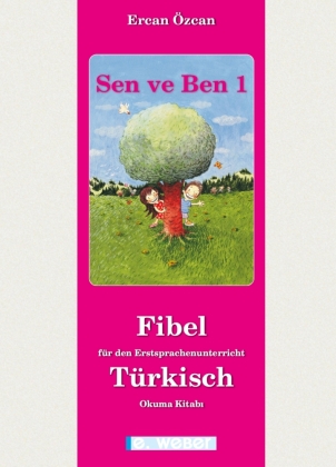 Sen ve Ben. Lese-Rechtschreib-Fibel für Kinder mit türkischer Muttersprache (zweiteilig - LEHRPLAN 2023), 2 Teile
