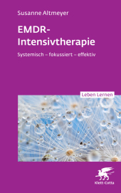 EMDR-Intensivtherapie (Leben Lernen, Bd. 348)