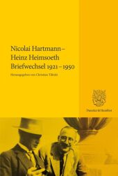 Nicolai Hartmann - Heinz Heimsoeth. Briefwechsel 1921-1950