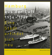 Hamburg aus der Luft 1954 - 1969