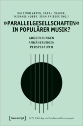 »Parallelgesellschaften« in populärer Musik?