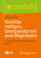 Künstliche Intelligenz, Lösungsansätze und deren Möglichkeiten, m. 1 Buch, m. 1 E-Book