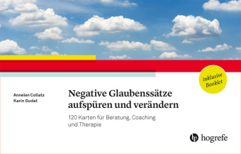 Negative Glaubenssätze aufspüren und verändern