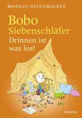 Bobo Siebenschläfer: Drinnen ist was los!