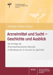 Arzneimittel und Sucht - Geschichte und Ausblick