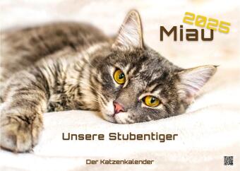 Miau - Unsere Stubentiger - Der Katzenkalender - 2025 - Kalender DIN A3