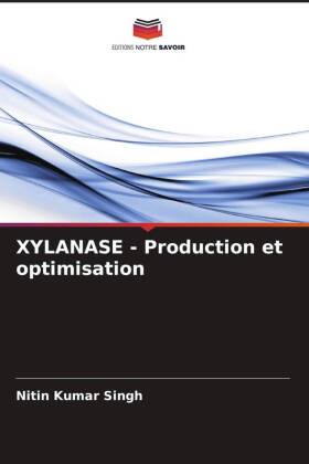 XYLANASE - Production et optimisation