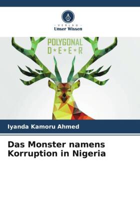 Das Monster namens Korruption in Nigeria