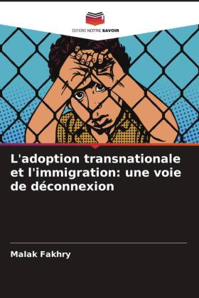 L'adoption transnationale et l'immigration: une voie...