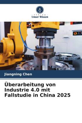 Überarbeitung von Industrie 4.0 mit Fallstudie in China 2025