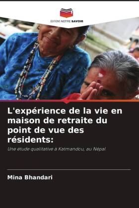 L'expérience de la vie en maison de retraite du point de...