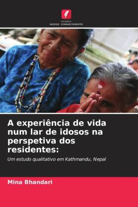 A experiência de vida num lar de idosos na perspetiva dos res...