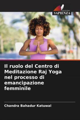 Il ruolo del Centro di Meditazione Raj Yoga nel processo di em...
